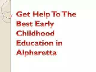 Get Help To The Best Early Childhood Education in Alpharetta