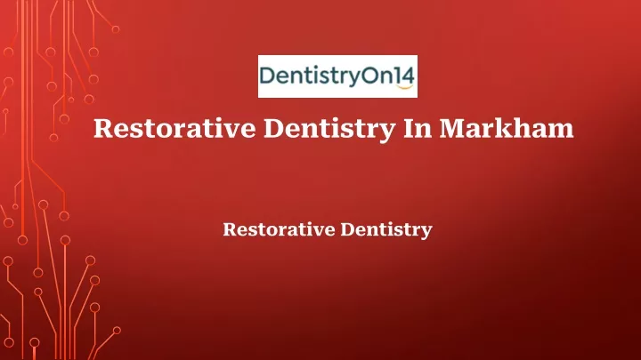 restorative dentistry in markham