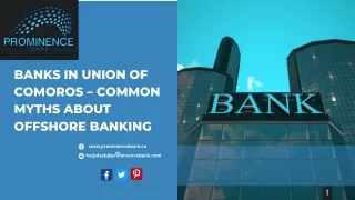 Banks In Union Of Comoros – Common Myths About Offshore Banking