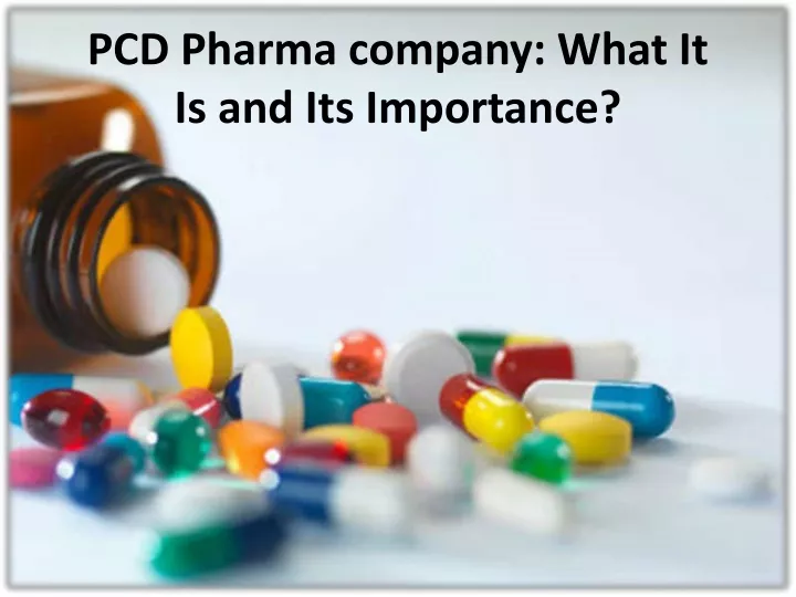 pcd pharma company what it is and its importance