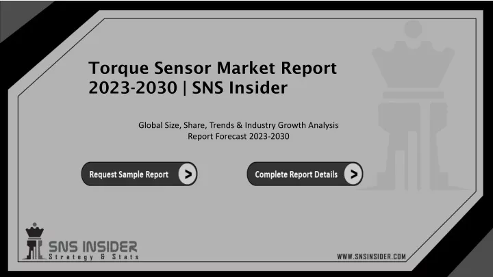torque sensor market report 2023 2030 sns insider