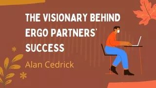 Ergo Partners' Visionary | Alan Cedrick