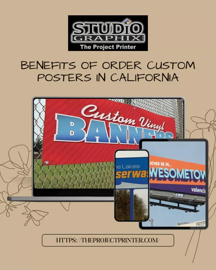 benefits of order custom posters in california