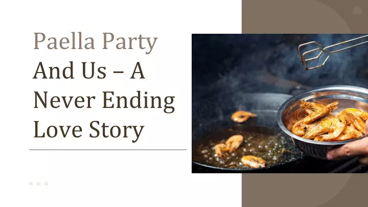 paella party and us a never ending love story