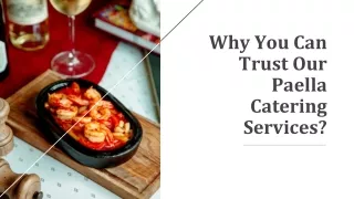 Why You Can Trust Our Paella Catering Services