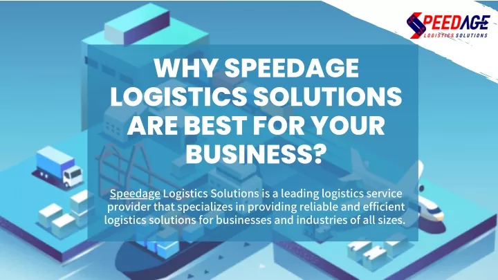 why speedage logistics solutions are best