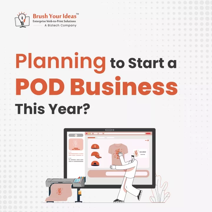 planning to start a pod business this year
