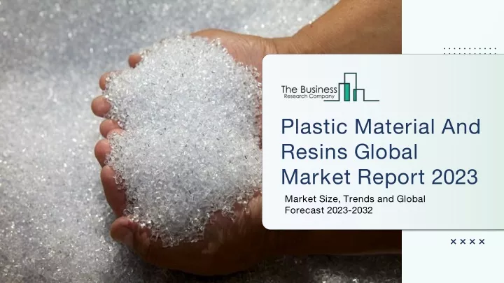 plastic material and resins global market report