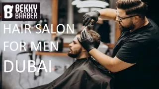 Hair Salon for Men Dubai