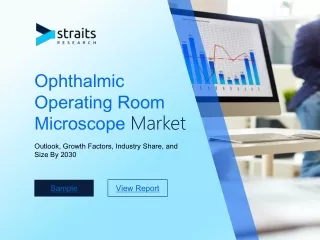 Ophthalmic Operating Room Microscope Market Outlook, Share to 2030