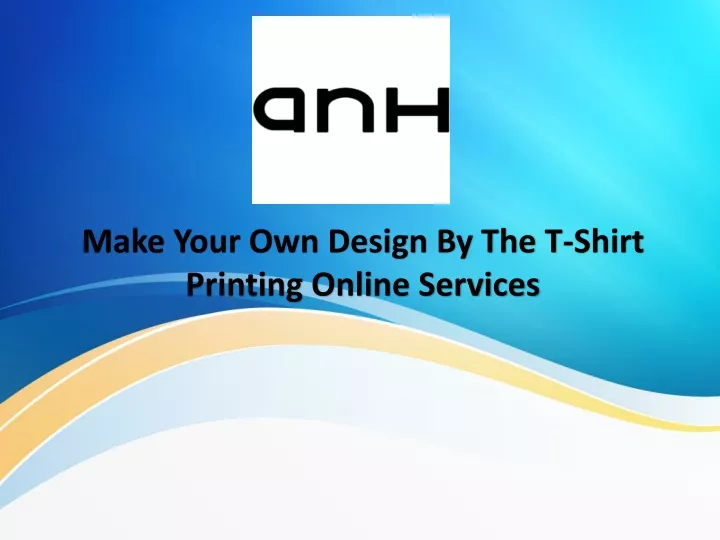 make your own design by the t shirt printing online services