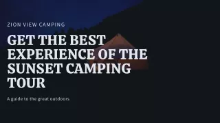 Get The Best Experience Of The Sunset Camping Tour