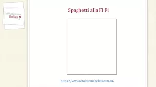Spaghetti alla Fi Fi