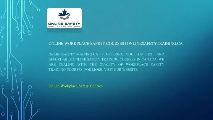 PPT - Online Workplace Safety Courses Onlinesafetytraining.ca ...