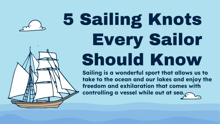 5 sailing knots every sailor should know sailing