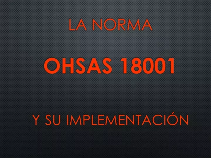 la norma ohsas 18001