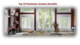 Top 10 Plantation shutters benefits