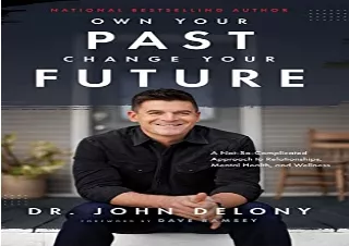 FREE READ (PDF) Own Your Past Change Your Future: A Not-So-Complicated Approach