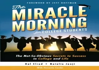 FREE READ [PDF] The Miracle Morning for College Students: The Not-So-Obvious Sec