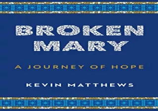READ EBOOK [PDF] Broken Mary: A Journey of Hope (English and Italian Edition)