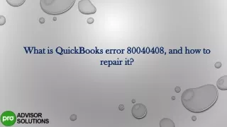 what is quickbooks error 80040408