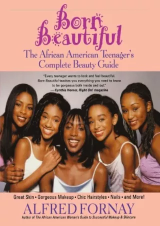 $PDF$/READ/DOWNLOAD Born Beautiful: The African American Teenager's Complete Bea