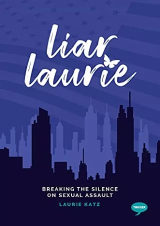 _PDF_ Liar Laurie: Breaking the Silence on Sexual Assault (Inspirational Series)