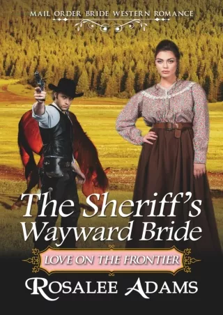 $PDF$/READ/DOWNLOAD The Sheriff's Wayward Bride: Historical Western Romance