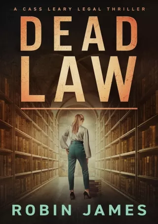 DOWNLOAD/PDF  Dead Law (Cass Leary Legal Thriller Series Book 11)