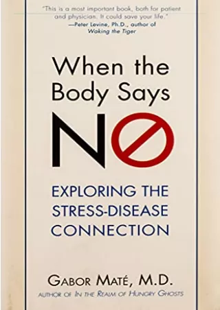 DOWNLOAD/PDF  When the Body Says No: Exploring the Stress-Disease Connection