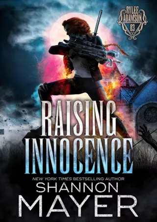 (PDF/DOWNLOAD) Raising Innocence (A Rylee Adamson Novel, Book 3)