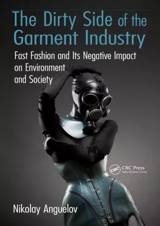PDF/READ The Dirty Side of the Garment Industry: Fast Fashion and Its Negative I