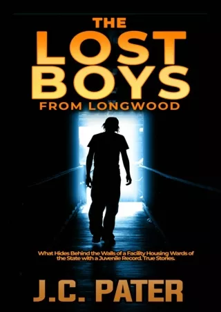 $PDF$/READ/DOWNLOAD The Lost Boys from Longwood: What Hides Behind the Walls of