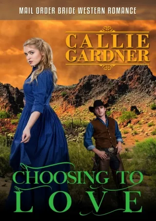 PDF/BOOK Choosing to Love: Historical Western Romance