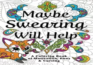 PDF Maybe Swearing Will Help: Adult Coloring Book android