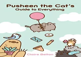 (PDF BOOK) Pusheen the Cat's Guide to Everything (I Am Pusheen) full