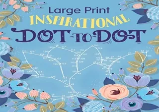 [DOWNLOAD PDF] Large Print Inspirational Dot-to-Dot (Large Print Puzzle Books) f