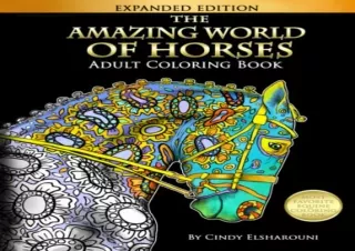 [DOWNLOAD PDF] The Amazing World Of Horses: Adult Coloring Book (Volume) kindle
