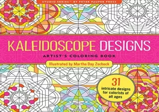 [READ PDF] Kaleidoscope Designs Adult Coloring Book (31 stress-relieving designs