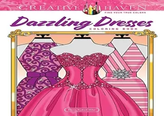 PDF Creative Haven Dazzling Dresses Coloring Book (Creative Haven Coloring Books