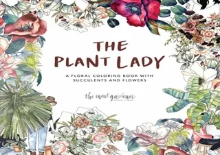 PDF The Plant Lady: A Floral Coloring Book with Succulents and Flowers free