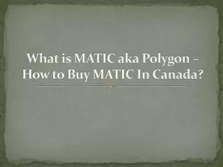 What is MATIC aka Polygon – How to Buy MATIC In Canada?
