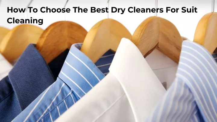 how to choose the best dry cleaners for suit