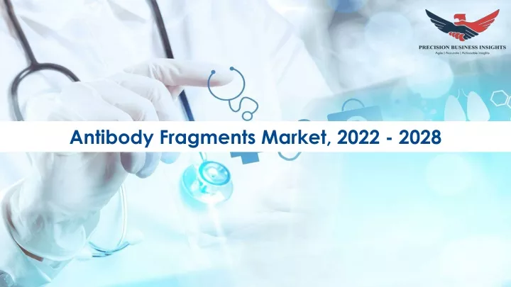 antibody fragments market 2022 2028