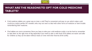 What are the reasons to opt for cold medicine tablets?