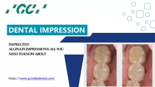 Dental Impression | Gc Imdia dental