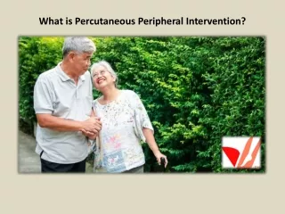 What is Percutaneous Peripheral Intervention