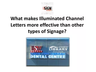 What makes Illuminated Channel Letters more effective than other types of Signage