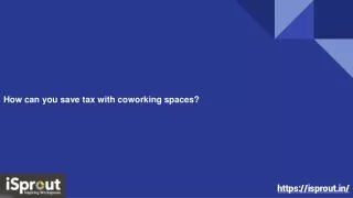 How can you save tax with coworking spaces