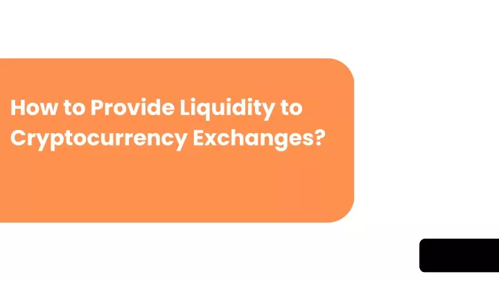 how to provide liquidity to cryptocurrency